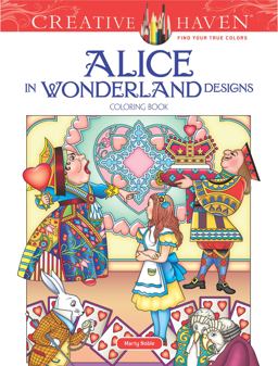 Creative Haven Alice in Wonderland Designs Coloring Book  9780486813745 Front Cover