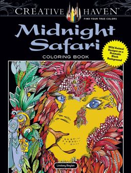 Creative Haven Midnight Safari Coloring Book Wild Animal Designs on a Dramatic Black Background  9780486813769 Front Cover
