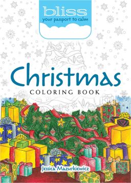 BLISS Christmas Coloring Book Your Passport to Calm  9780486813813 Front Cover