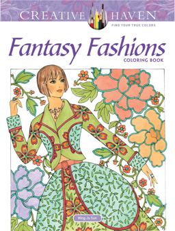 Creative Haven Fantasy Fashions Coloring Book  9780486814377 Front Cover