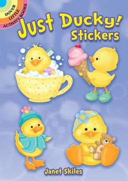 Just Ducky! Stickers  9780486814551 Front Cover
