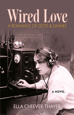 Wired Love A Romance of Dots and Dashes  9780486815640 Front Cover