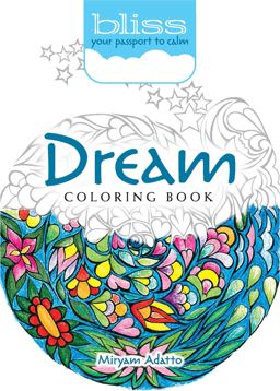 BLISS Dream Coloring Book Your Passport to Calm  9780486815947 Front Cover