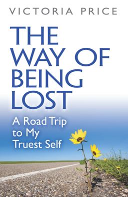 The Way of Being Lost: A Road Map to Your Truest Self  9780486816050 Front Cover
