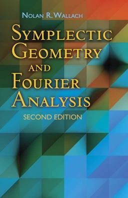 Symplectic Geometry and Fourier Analysis Second Edition  9780486816890 Front Cover