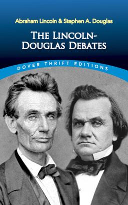 Lincoln-Douglas Debates  9780486817231 Front Cover