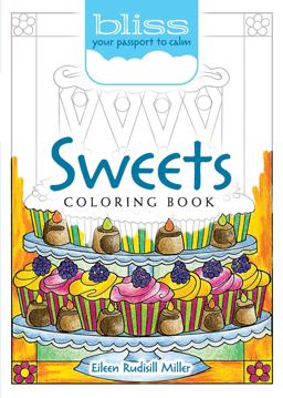 BLISS Sweets Coloring Book Your Passport to Calm  9780486818016 Front Cover