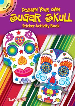 Design Your Own Sugar Skull Sticker Activity Book  9780486818436 Front Cover