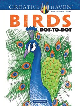 Creative Haven Birds Dot-To-Dot  9780486819051 Front Cover