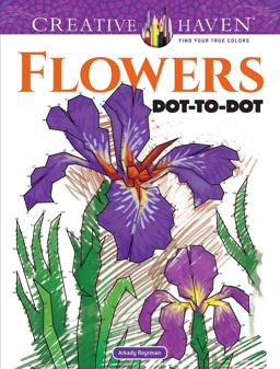 Creative Haven Flowers Dot-To-Dot  9780486819068 Front Cover