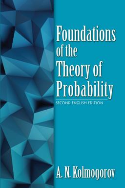 Foundations of the Theory of Probability:  9780486821597 Front Cover