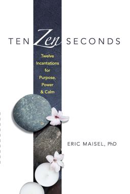 Ten Zen Seconds Twelve Incantations for Purpose, Power and Calm  9780486821610 Front Cover
