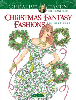 Creative Haven Christmas Fantasy Fashions Coloring Book  9780486822389 Front Cover