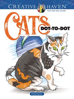 Creative Haven Cats Dot-To-Dot  9780486822839 Front Cover