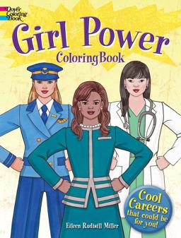 Girl Power Coloring Book Cool Careers That Could Be for You! 2018 9780486823836 Front Cover