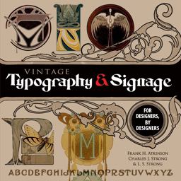Vintage Typography and Signage For Designers, by Designers  9780486824970 Front Cover