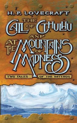 The Call of Cthulhu and at the Mountains of Madness