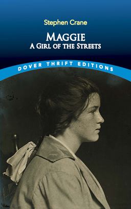 Maggie: a Girl of the Streets  9780486831817 Front Cover