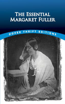Essential Margaret Fuller  9780486834092 Front Cover