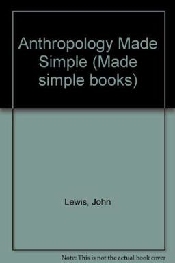 Anthropology Made Simple