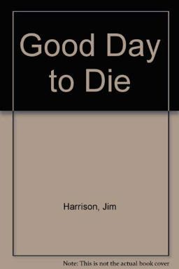 A Good Day to Die