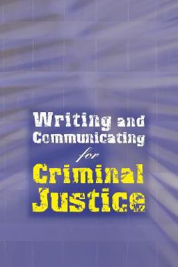 Custom Enrichment Module: Writing and Communicating for Criminal Justice