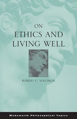 On Ethics and Living Well