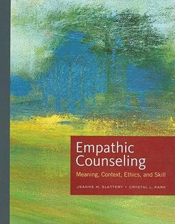Empathic Counseling Meaning, Context, Ethics, and Skill  9780495004851 Front Cover