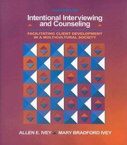 Intentional Interviewing and Counseling Facilitating Client Development in a Multicultural Society 6th 9780495006206 Front Cover