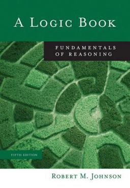 Logic Book : Fundamentals of Reasoning 5th 9780495006725 Front Cover