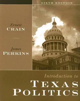 Introduction to Texas Politics Introduction to Texas Politics