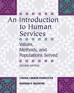 Introduction to Human Services Values, Methods, and Populations Served 2nd 9780495007920 Front Cover