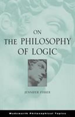 On the Philosophy of Logic  9780495008880 Front Cover