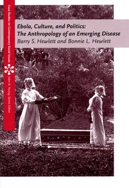 Ebola, Culture and Politics The Anthropology of an Emerging Disease  9780495009184 Front Cover