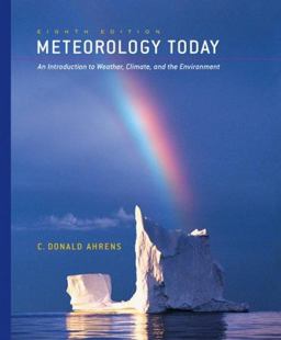 Meteorology Today An Introduction to Weather, Climate, and the Environment 8th 9780495011620 Front Cover