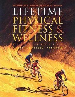 Lifetime Physical Fitness and Wellness