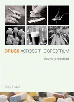 Drugs Across the Spectrum 5th 9780495013457 Front Cover