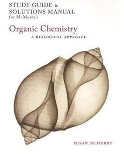 Study Guide and Solutions Manual for Mcmurry's Organic Chemistry A Biological Approach  9780495015307 Front Cover