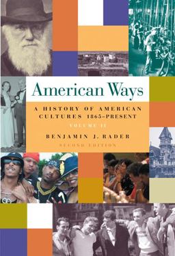 American Ways A History of American Cultures, 1865 to Present 2nd 9780495030096 Front Cover