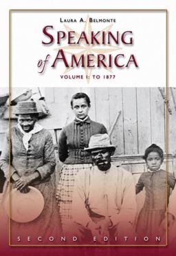 Speaking of America Readings in U. S. History, Vol. I: To 1877 2nd 9780495050179 Front Cover