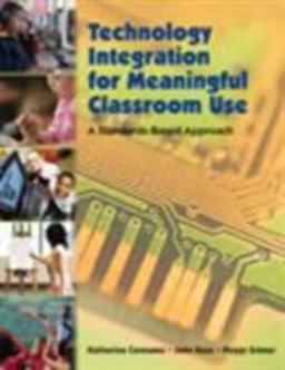 Technology Integration for Meaningful Classroom Use