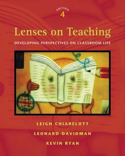 Lenses on Teaching Developing Perspectives on Classroom Life 4th 9780495091905 Front Cover