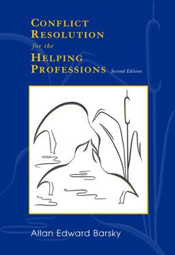 Conflict Resolution for the Helping Professions 2nd 9780495092254 Front Cover