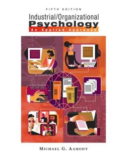 Industrial/Organizational Psychology An Applied Approach 5th 9780495093060 Front Cover