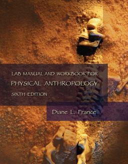 Lab Manual and Workbook for Physical Anthropology 6th 9780495093992 Front Cover