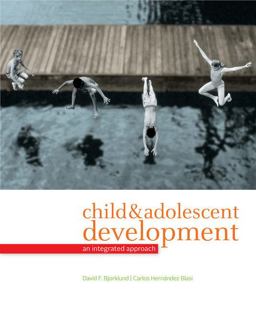 Child and Adolescent Development An Integrated Approach  9780495095637 Front Cover