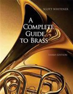Complete Guide to Brass Instruments and Techniques, Non-Media Version 3rd 9780495095750 Front Cover