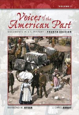 Voices of the American Past Documents in U. S. History 4th 9780495096740 Front Cover
