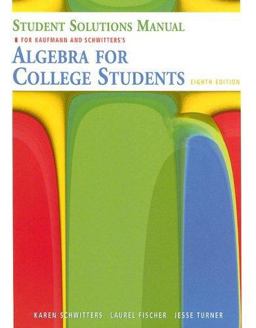 Student Solutions Manual for Kaufmann/Schwitters' Elementary and Intermediate Algebra A Combined Approach 8th 9780495105152 Front Cover