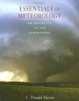 Essentials of Meteorology An Invitation to the Atmosphere 5th 9780495115588 Front Cover